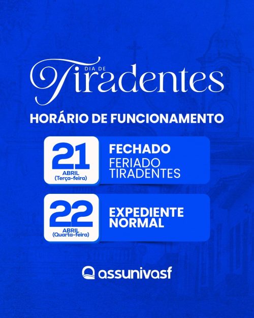 Horário de Funcionamento Tiradentes - Assunivasf